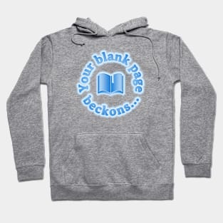 Your blank page beckons Hoodie